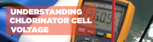 chlorinator cell voltage
