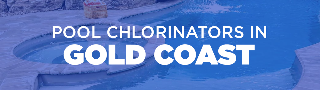 pool chlorinators in Gold Coast